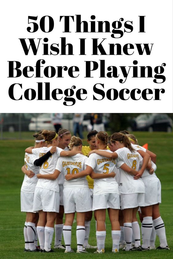 50 Things I Wish I Knew Before Playing College Soccer