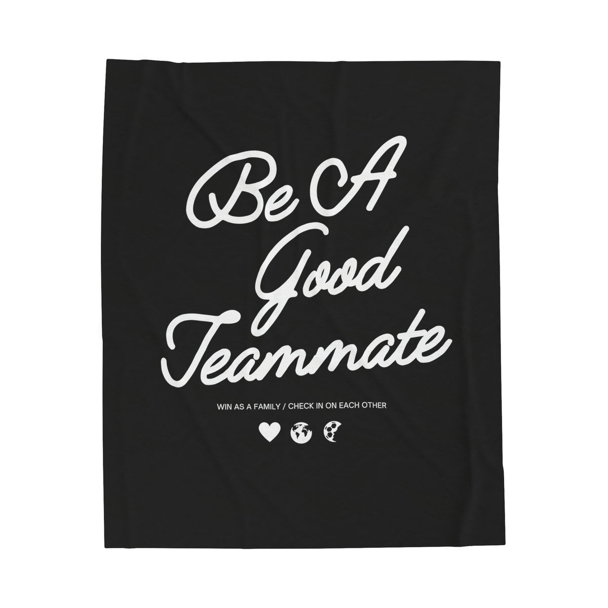 Be A Good Teammate Blanket 50"x60"