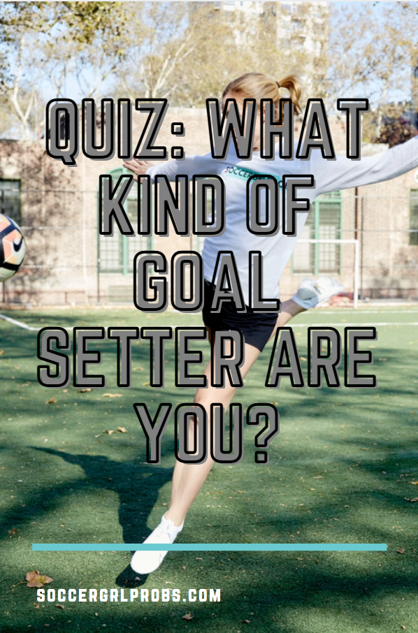 QUIZ- What type of Goal Setter Are You?