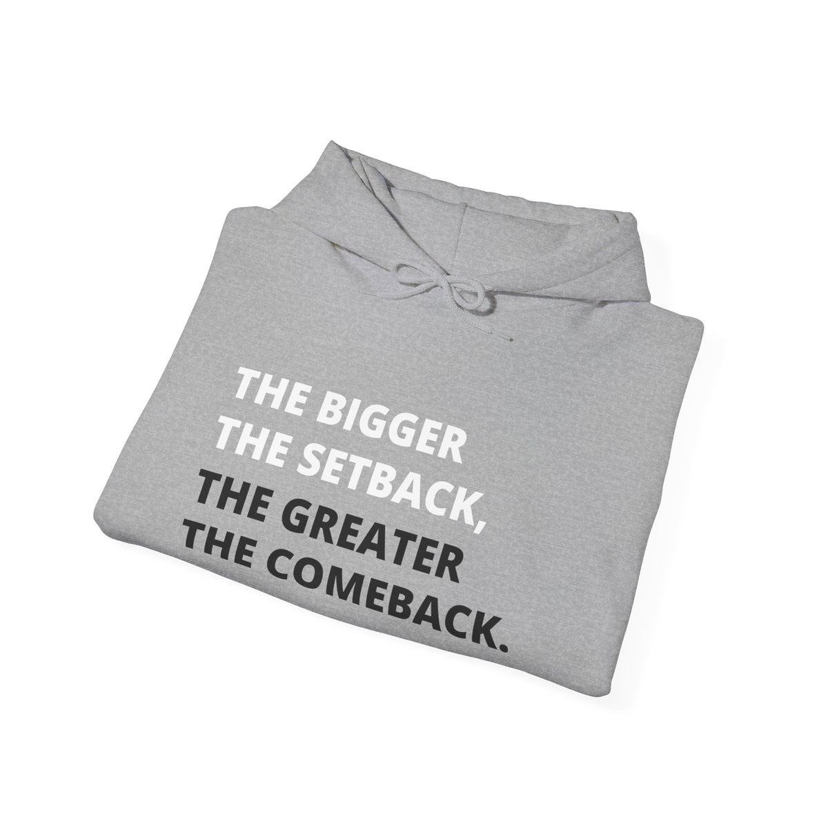 The Greater The Comeback Adult Hooded Sweatshirt