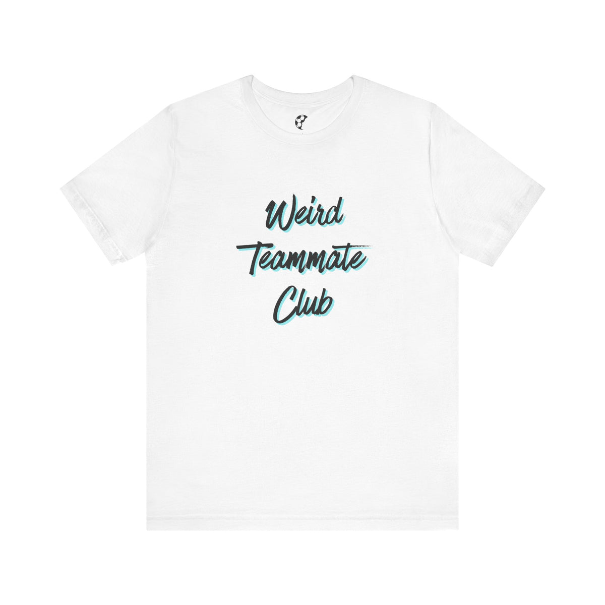 Weird Teammate Club Adult T-Shirt