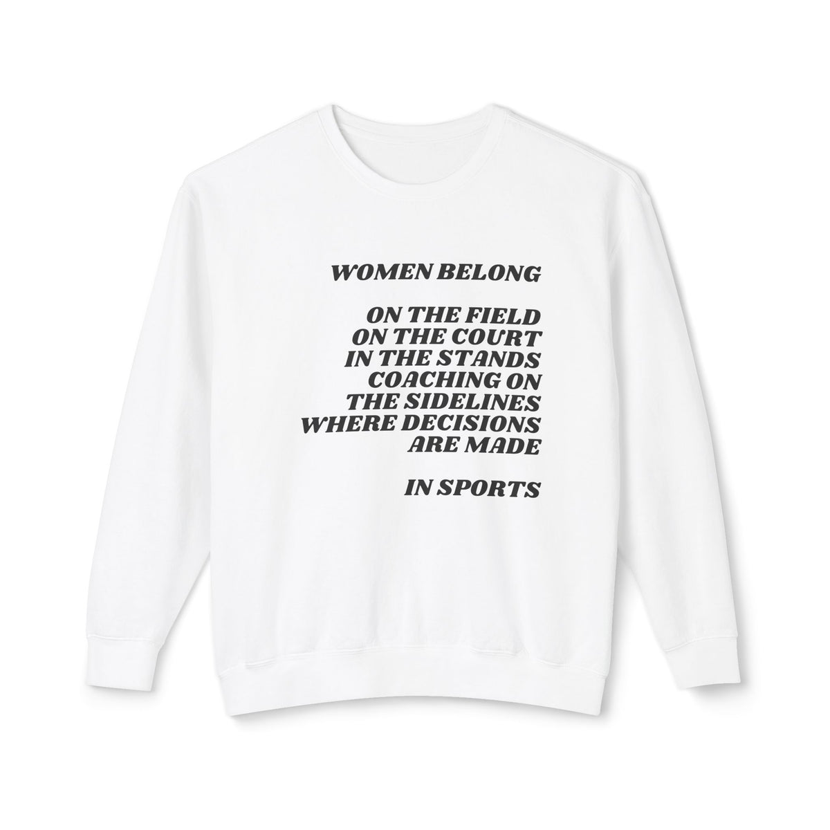 Women Belong Adult Crewneck Sweatshirt