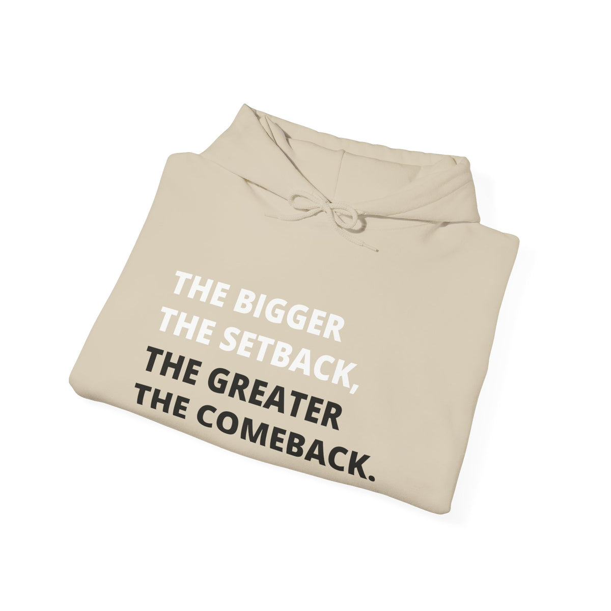 The Greater The Comeback Adult Hooded Sweatshirt