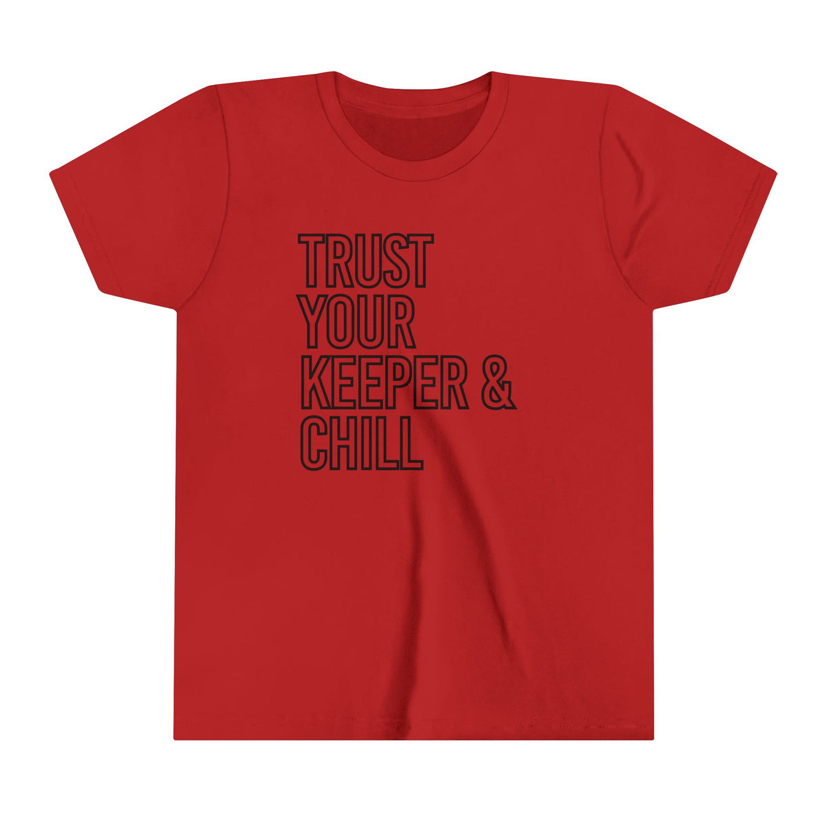 Trust Your Keeper and Chill YOUTH T-Shirt