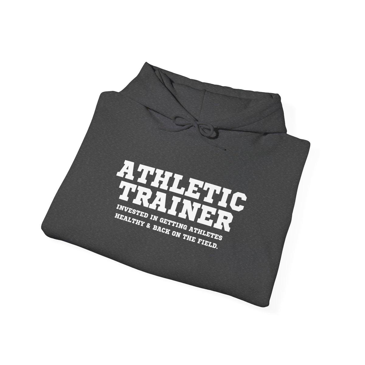 Athletic Trainer Mantra Adult Hooded Sweatshirt