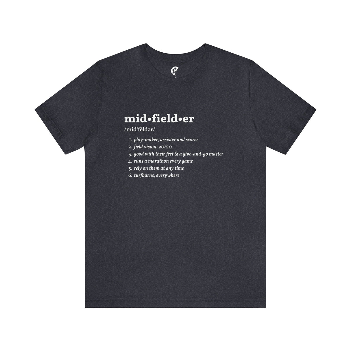 Midfielder Definition Adult T-Shirt
