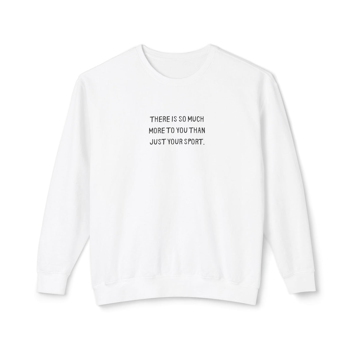 More Than Your Sport Adult Sweatshirt