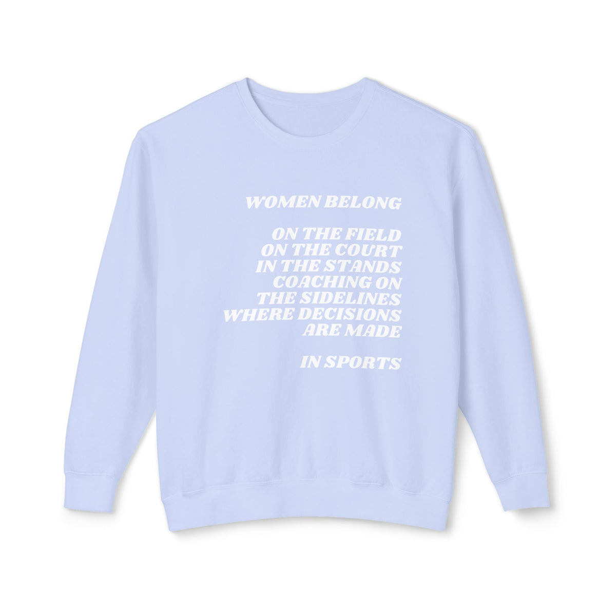 Women Belong Adult Crewneck Sweatshirt