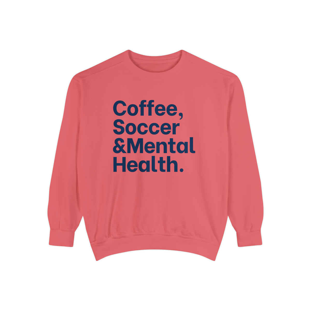 Coffee Soccer and Mental Health Adult Crewneck Sweatshirt