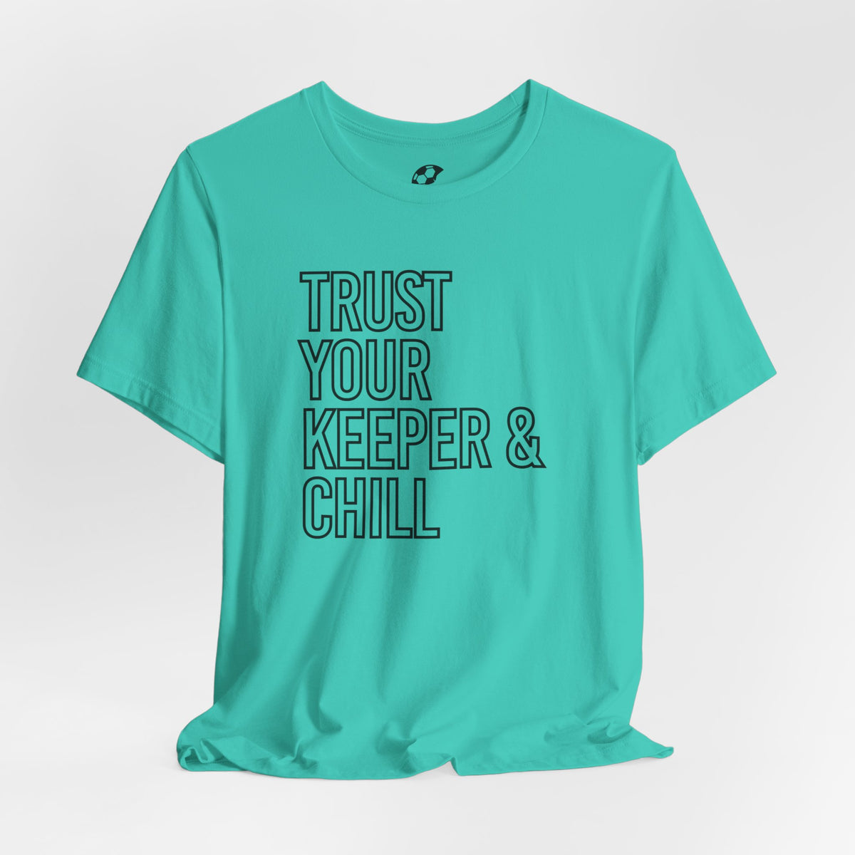 Trust Your Keeper and Chill Adult T-Shirt