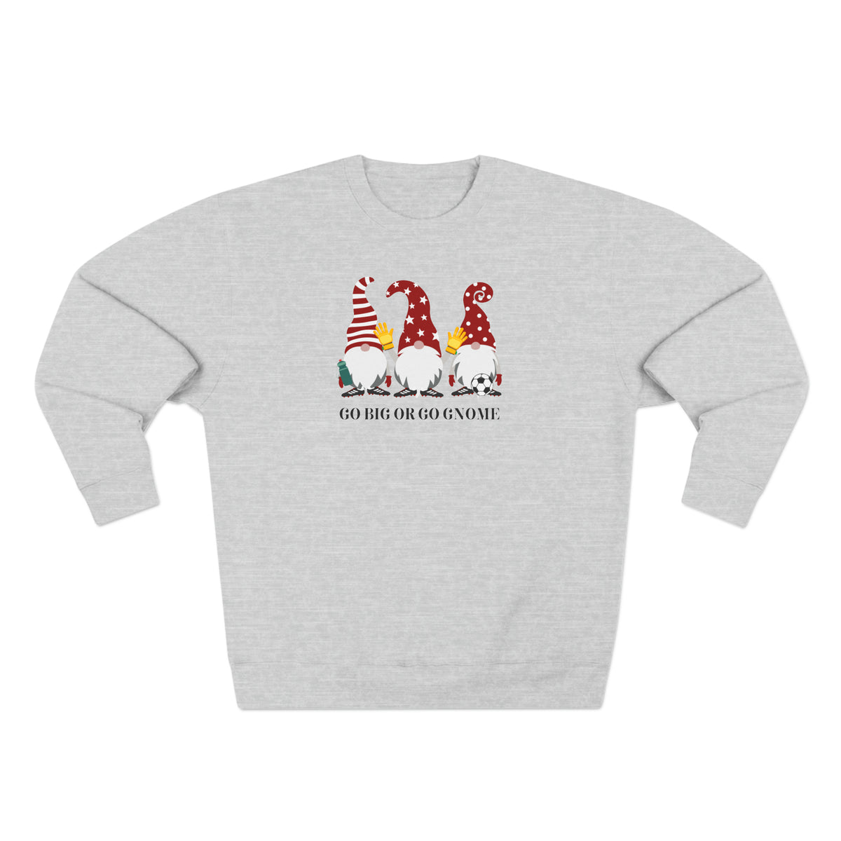 Go Big Or Go Gnome Adult Crewneck Sweatshirt