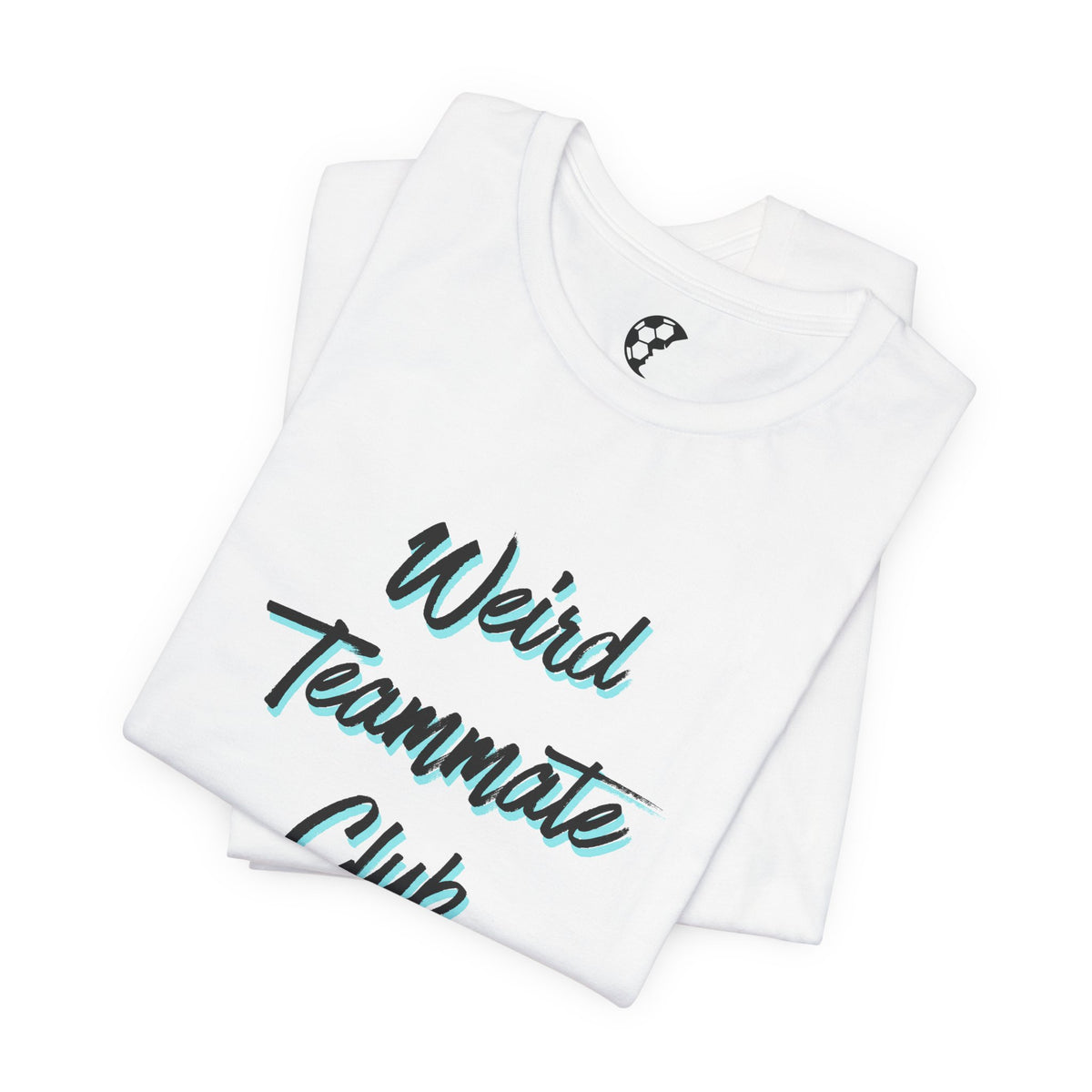 Weird Teammate Club Adult T-Shirt