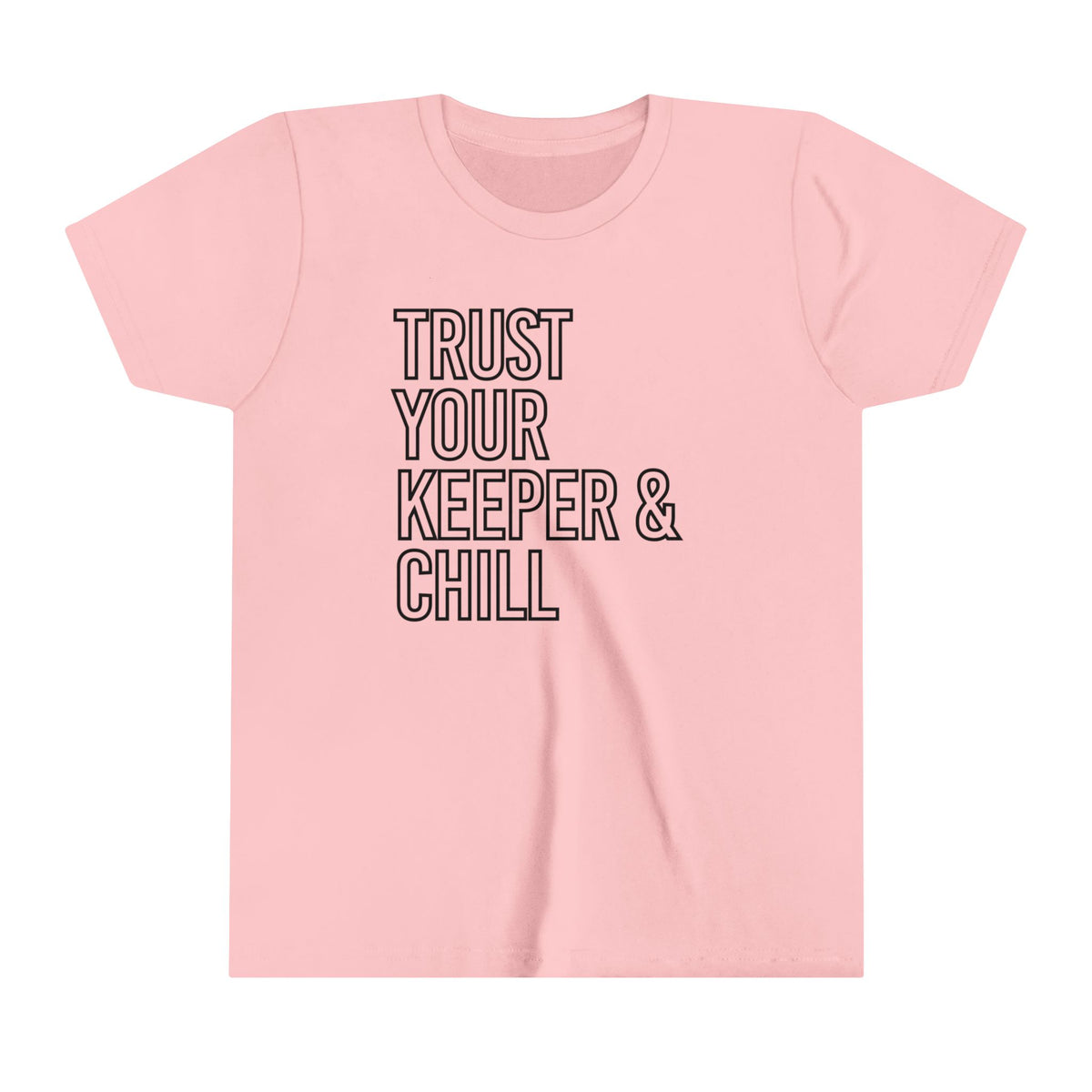 Trust Your Keeper and Chill YOUTH T-Shirt