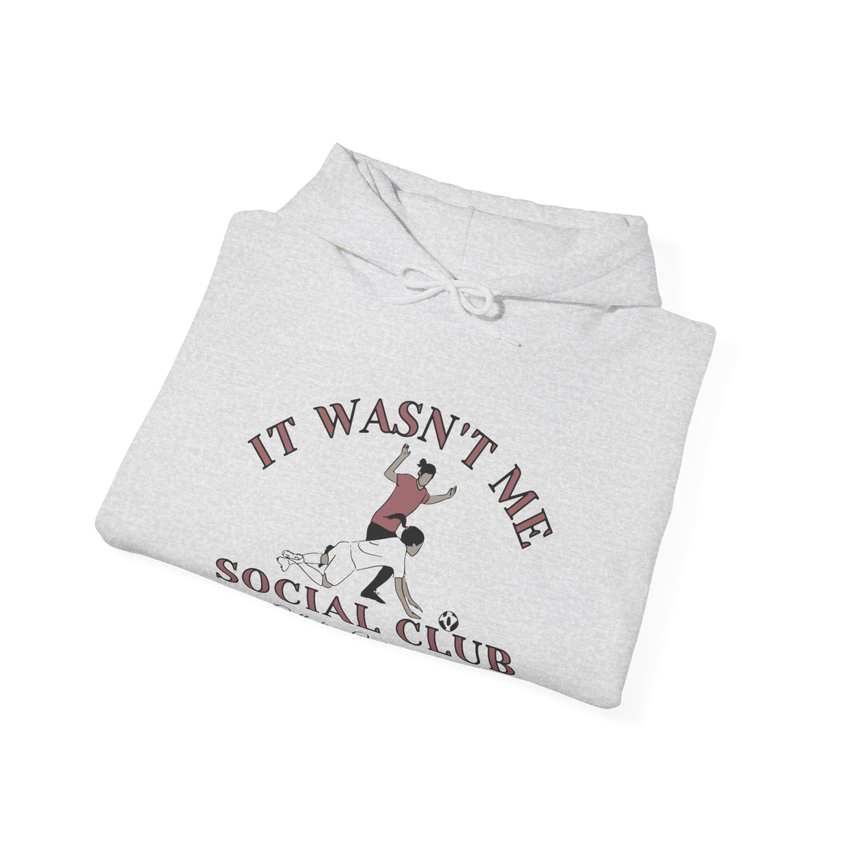 It Wasn't Me Social Club Adult Hooded Sweatshirt