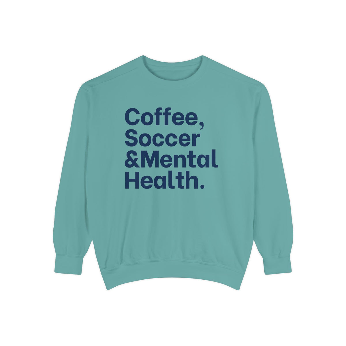 Coffee Soccer and Mental Health Adult Crewneck Sweatshirt