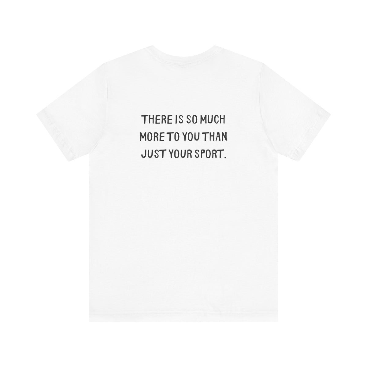 More Than Your Sport Adult T-Shirt