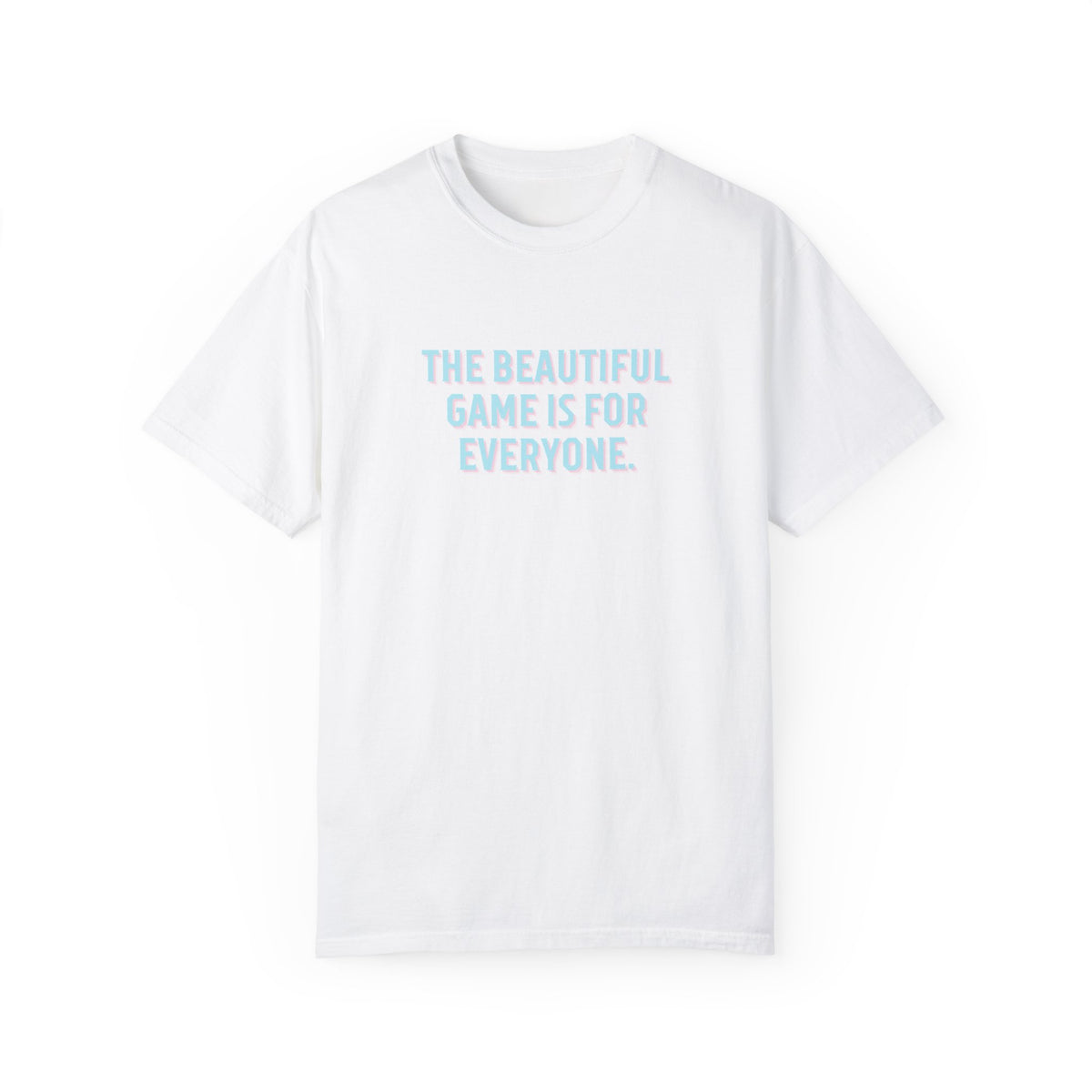 The Beautiful Game Is For Everyone PRIDE Adult T-Shirt