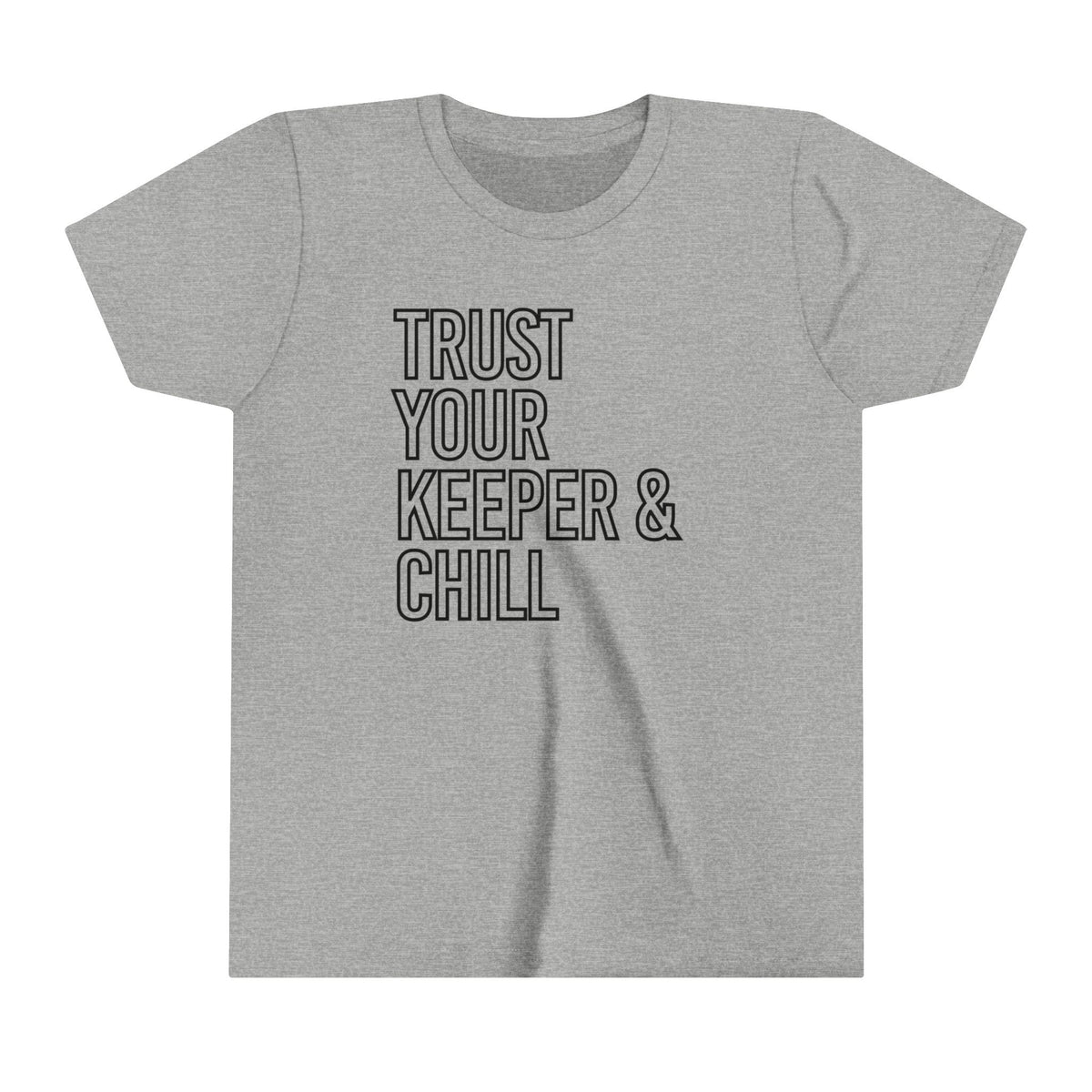 Trust Your Keeper and Chill YOUTH T-Shirt