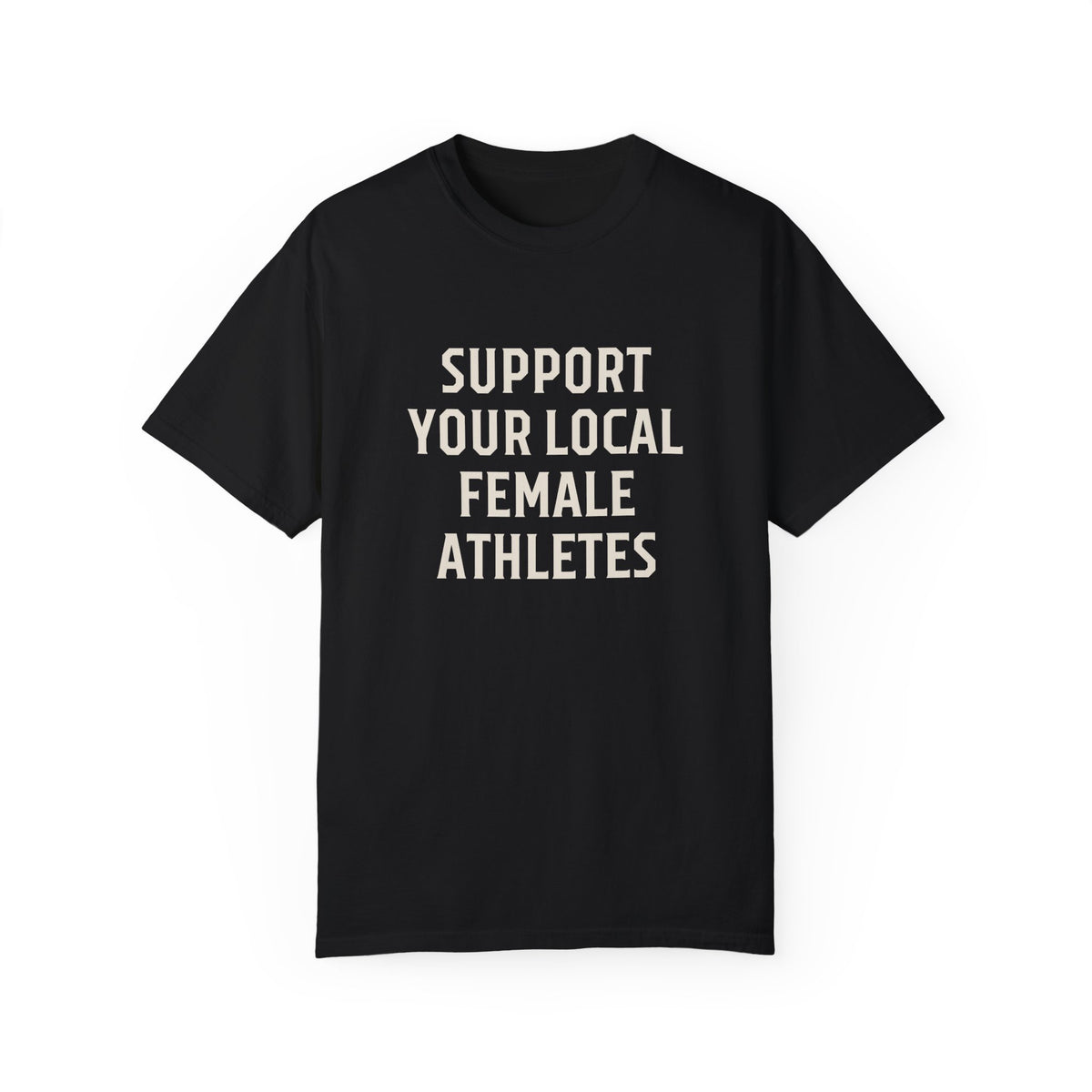 Support Your Local Female Athletes Adult T-Shirt