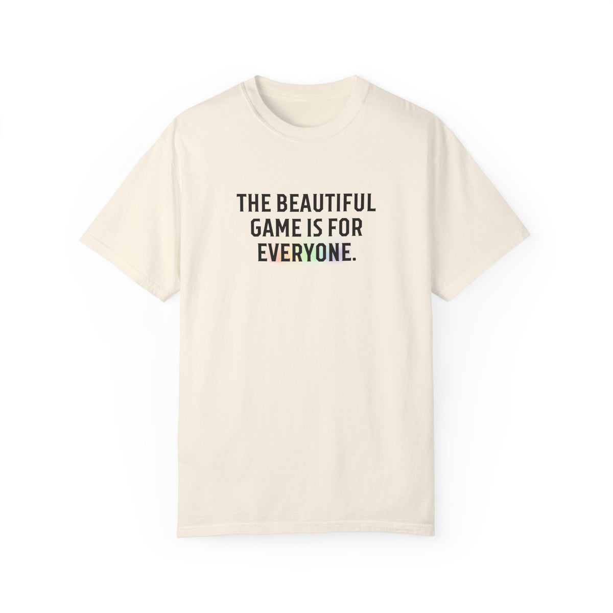 The Beautiful Game Is For Everyone PRIDE Adult T-Shirt