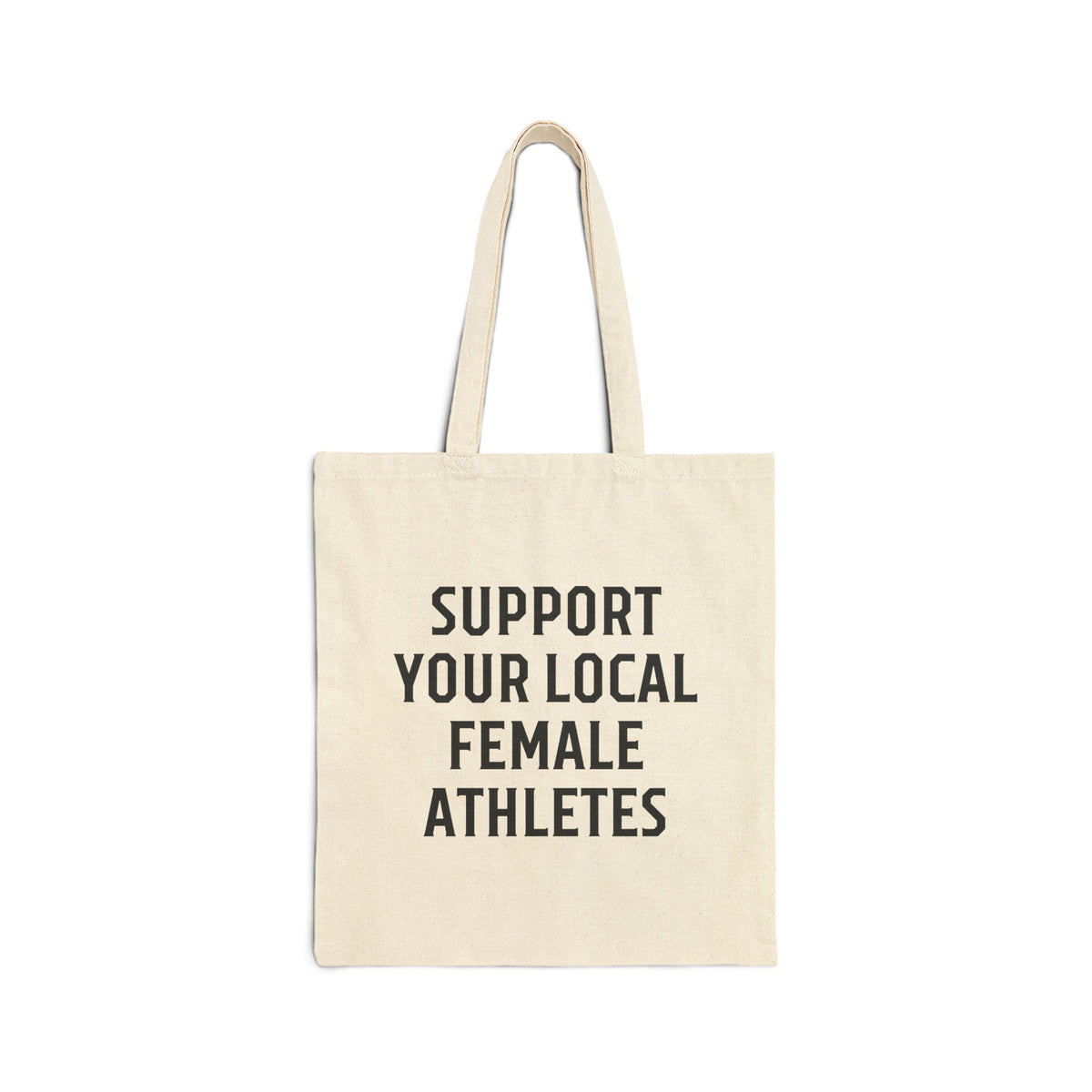 Support Your Local Female Athletes Cotton Canvas Tote Bag