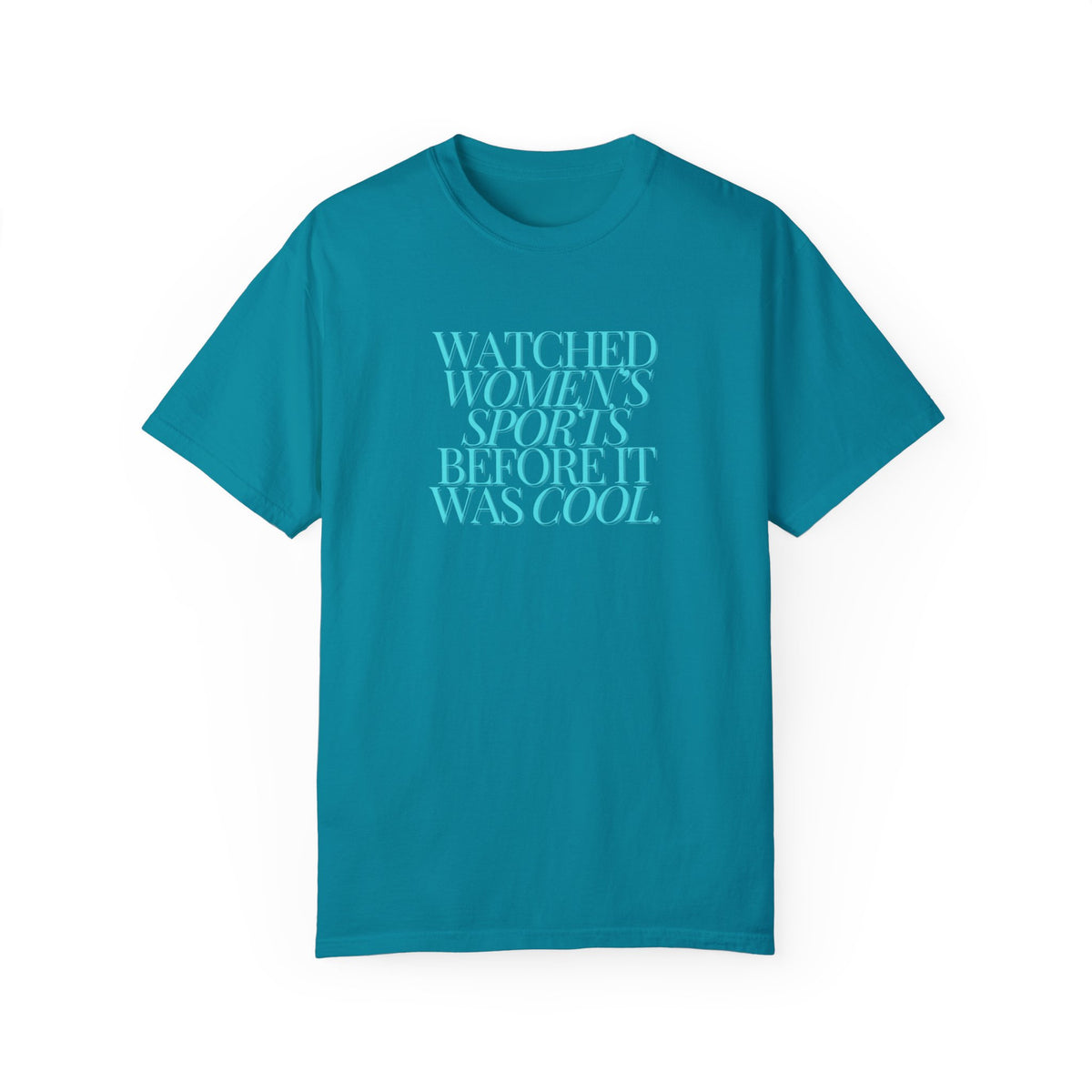 Watched Women's Sports Before It Was Cool Adult T-Shirt