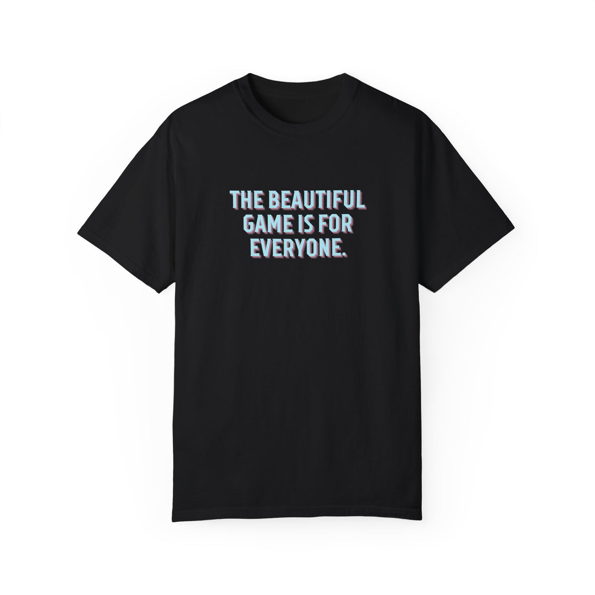 The Beautiful Game Is For Everyone PRIDE Adult T-Shirt