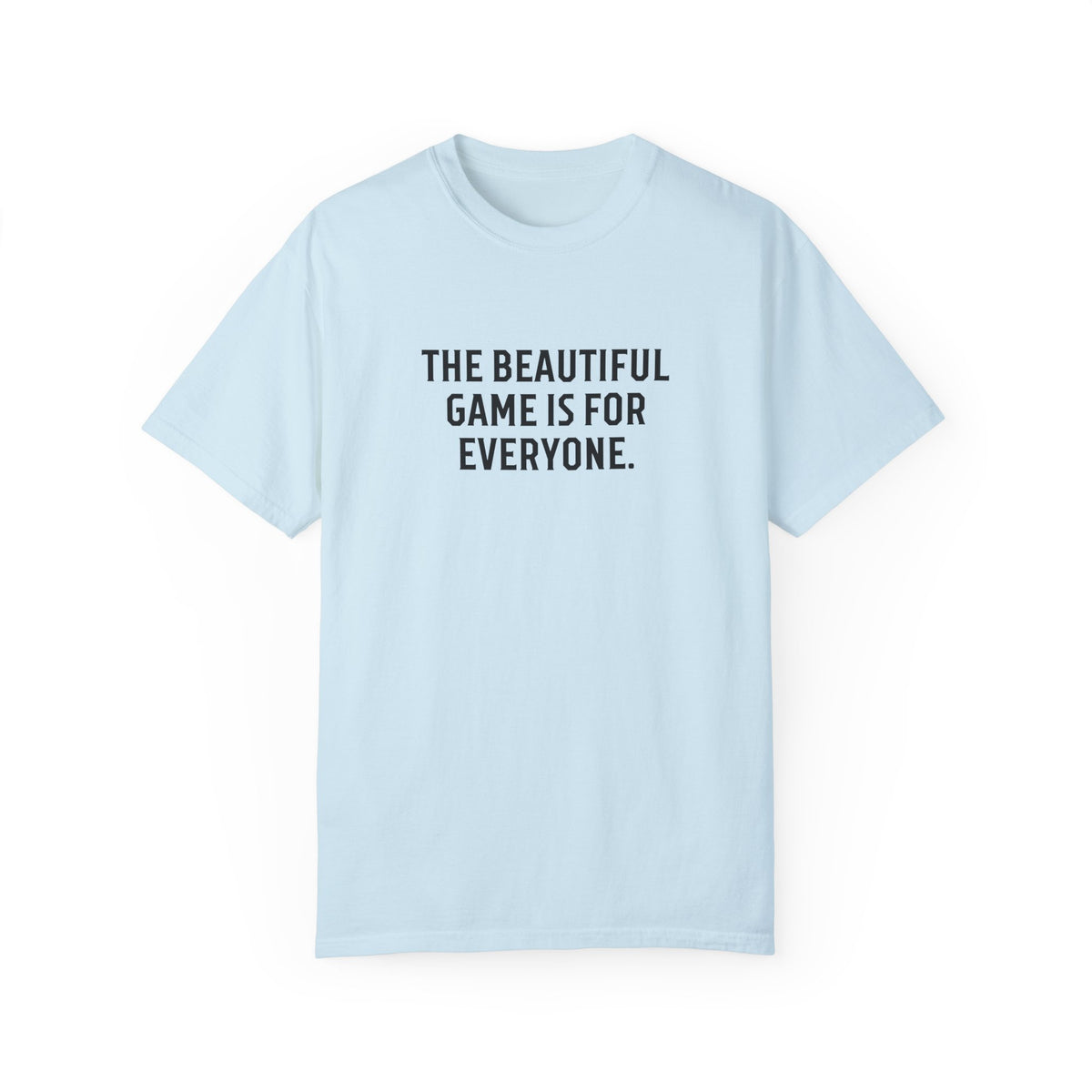 The Beautiful Game Is For Everyone Adult T-Shirt