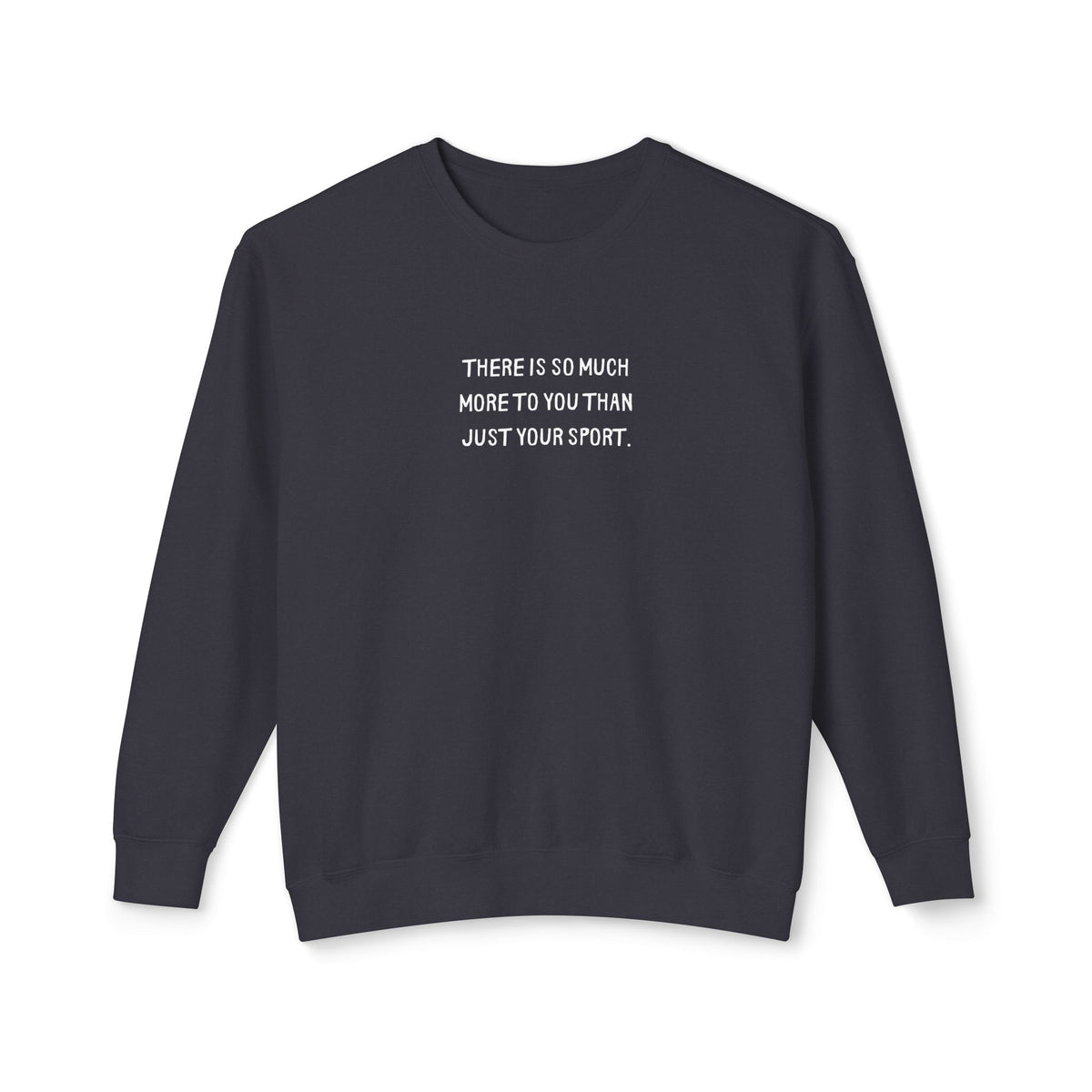 More Than Your Sport Adult Sweatshirt