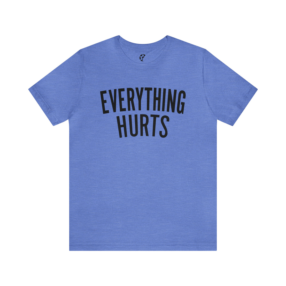 Everything Hurts Adult T-Shirt