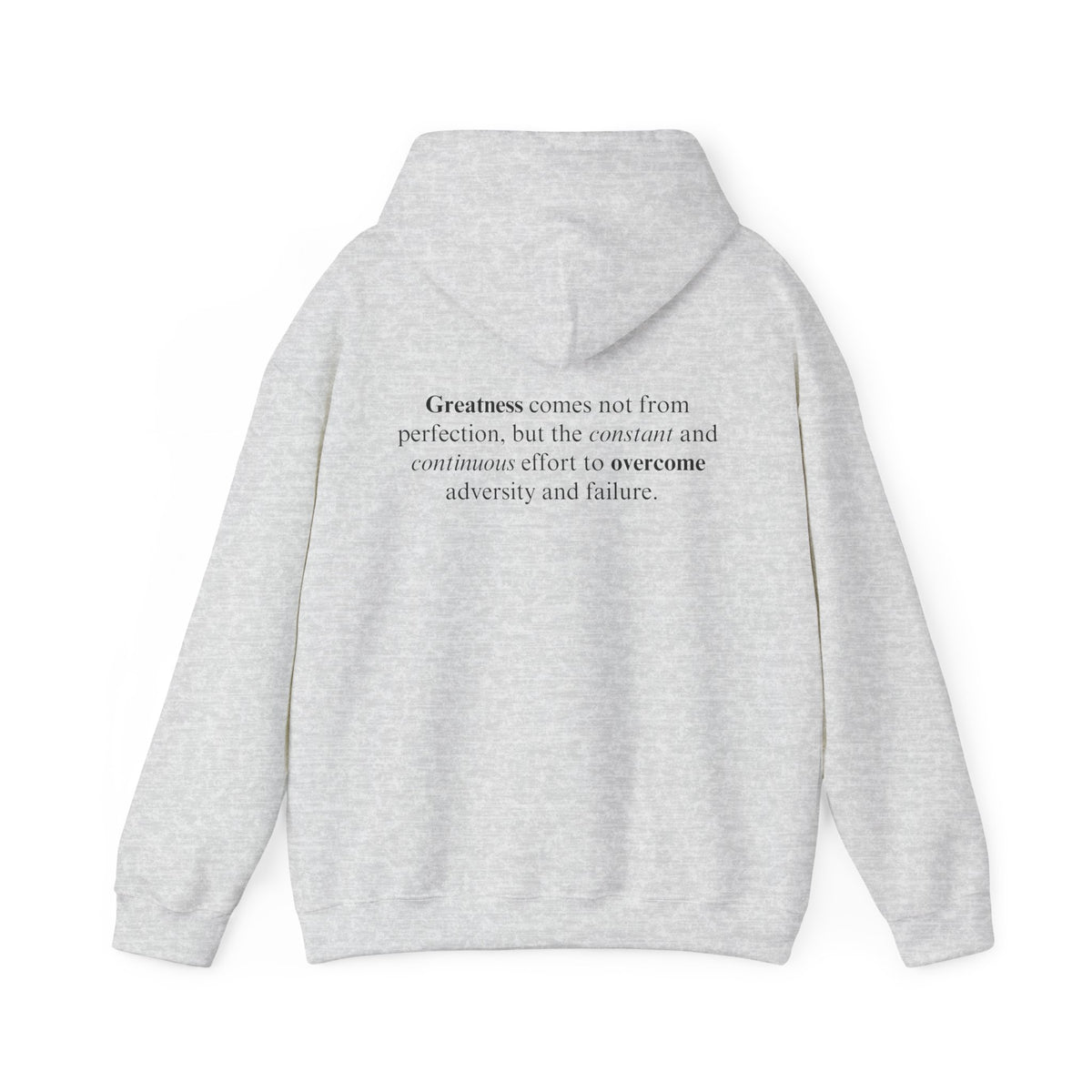 Greatness Comes Not From Perfection Adult Hooded Sweatshirt