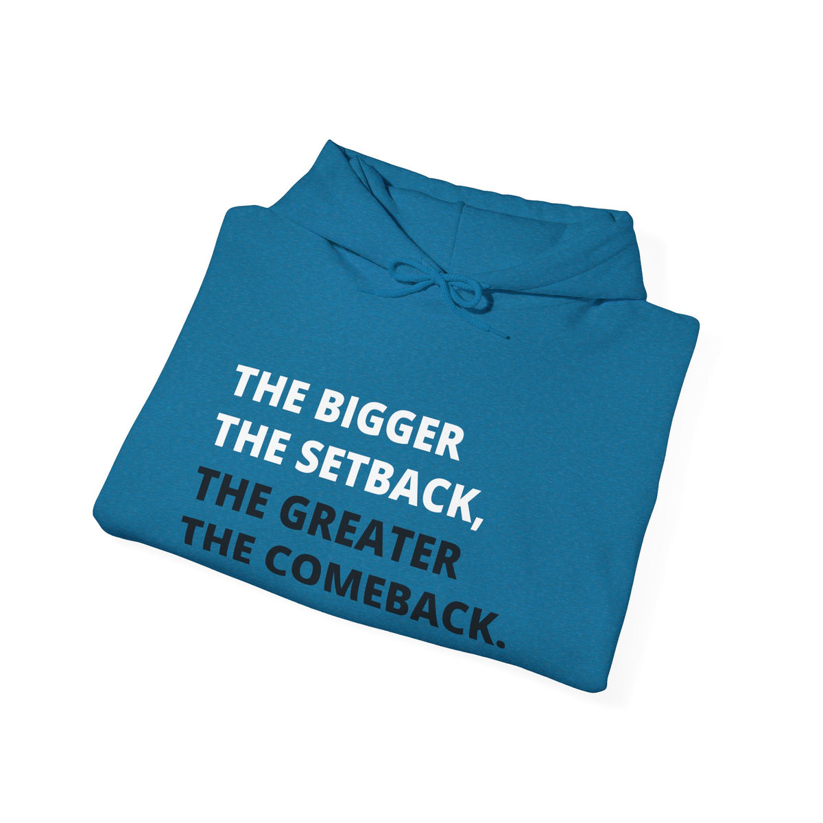 The Greater The Comeback Adult Hooded Sweatshirt