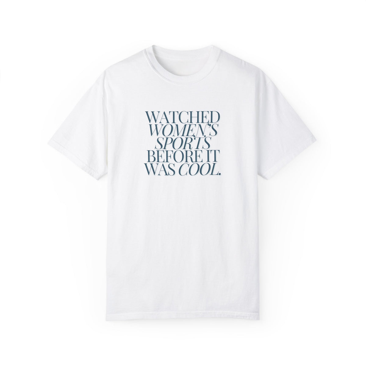 Watched Women's Sports Before It Was Cool Adult T-Shirt