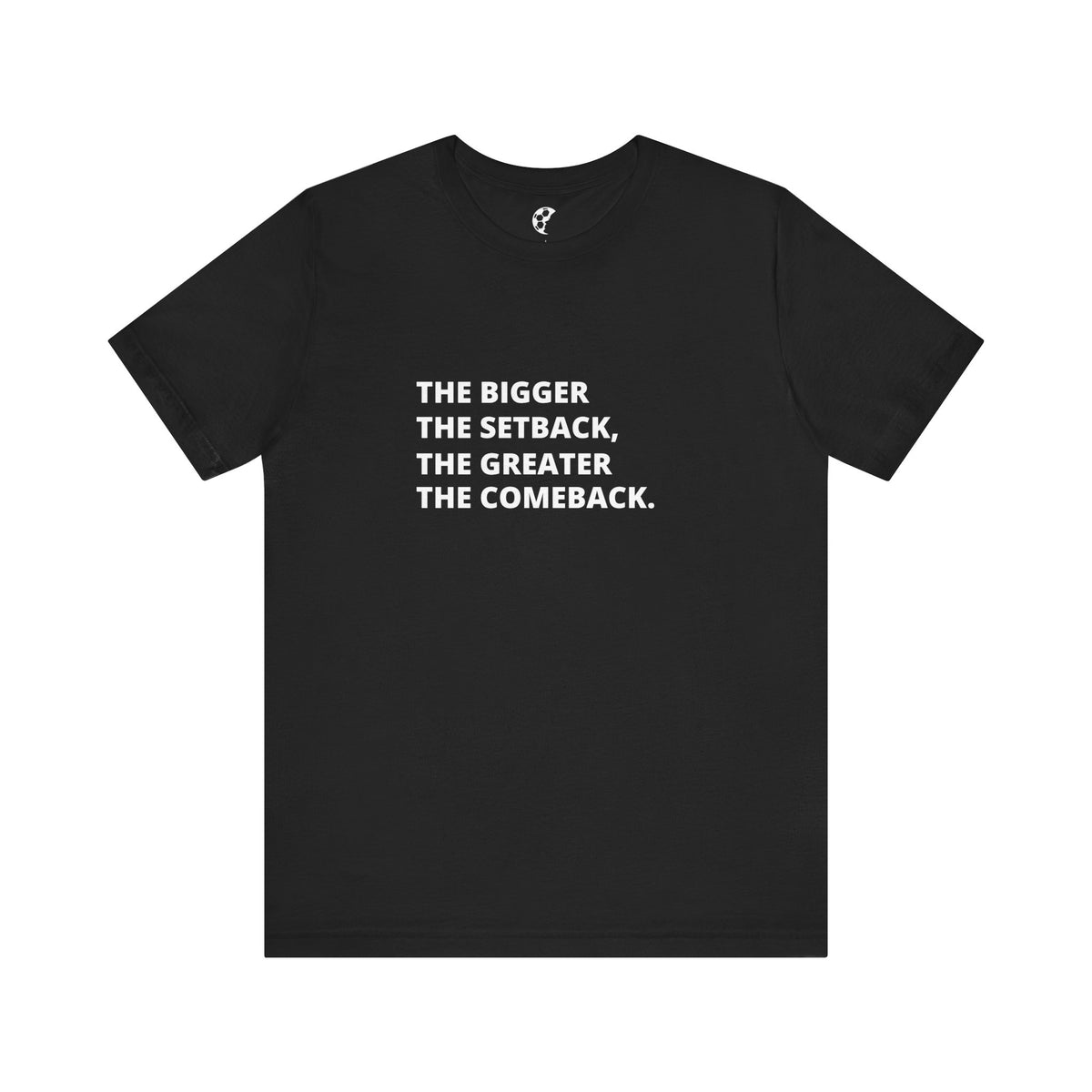 The Greater The Comeback Adult T-Shirt