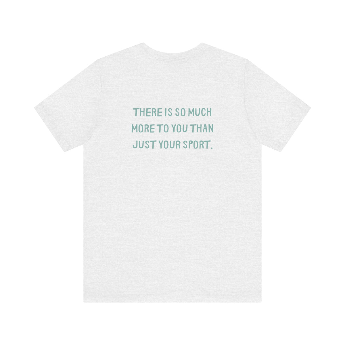 More Than Your Sport Adult T-Shirt