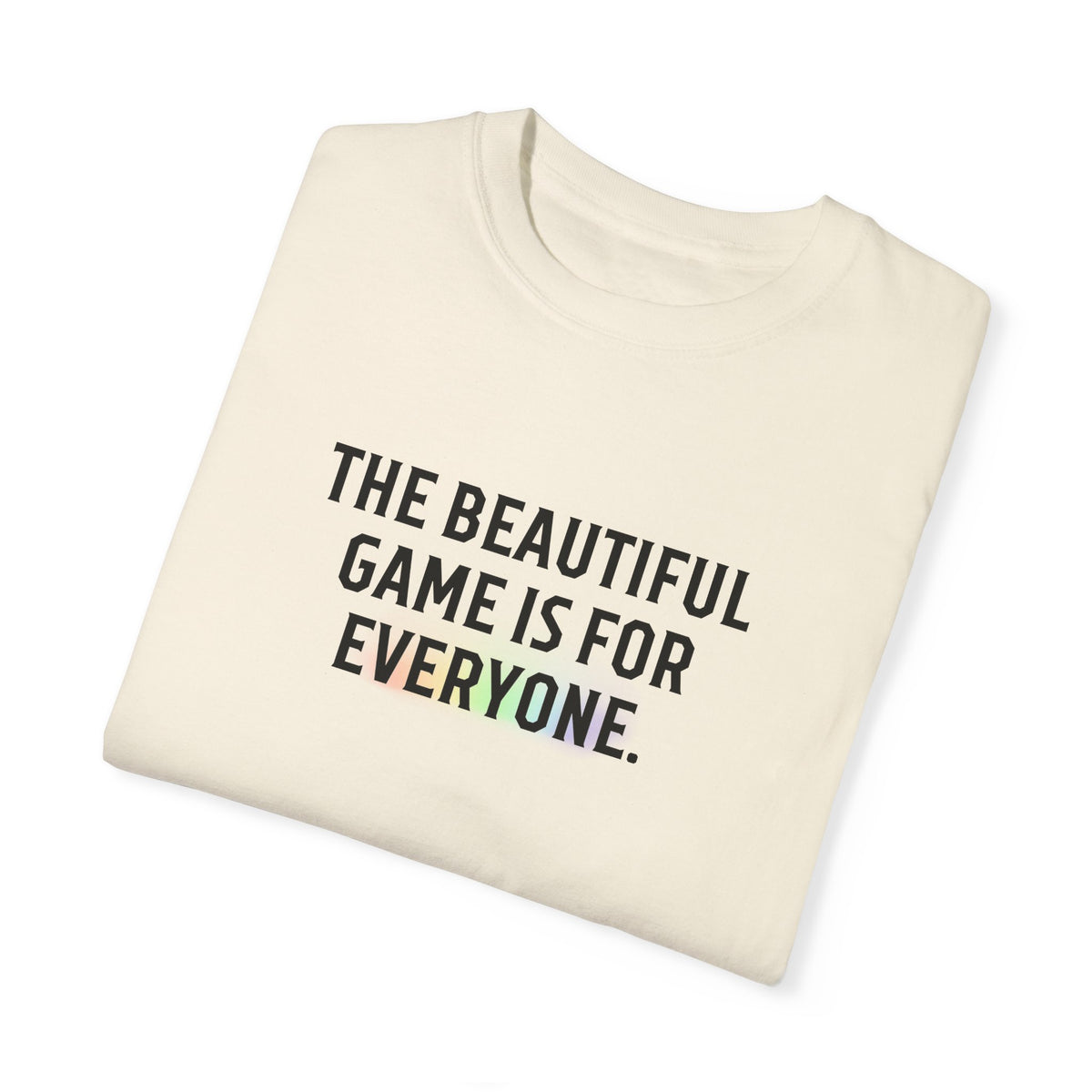 The Beautiful Game Is For Everyone PRIDE Adult T-Shirt