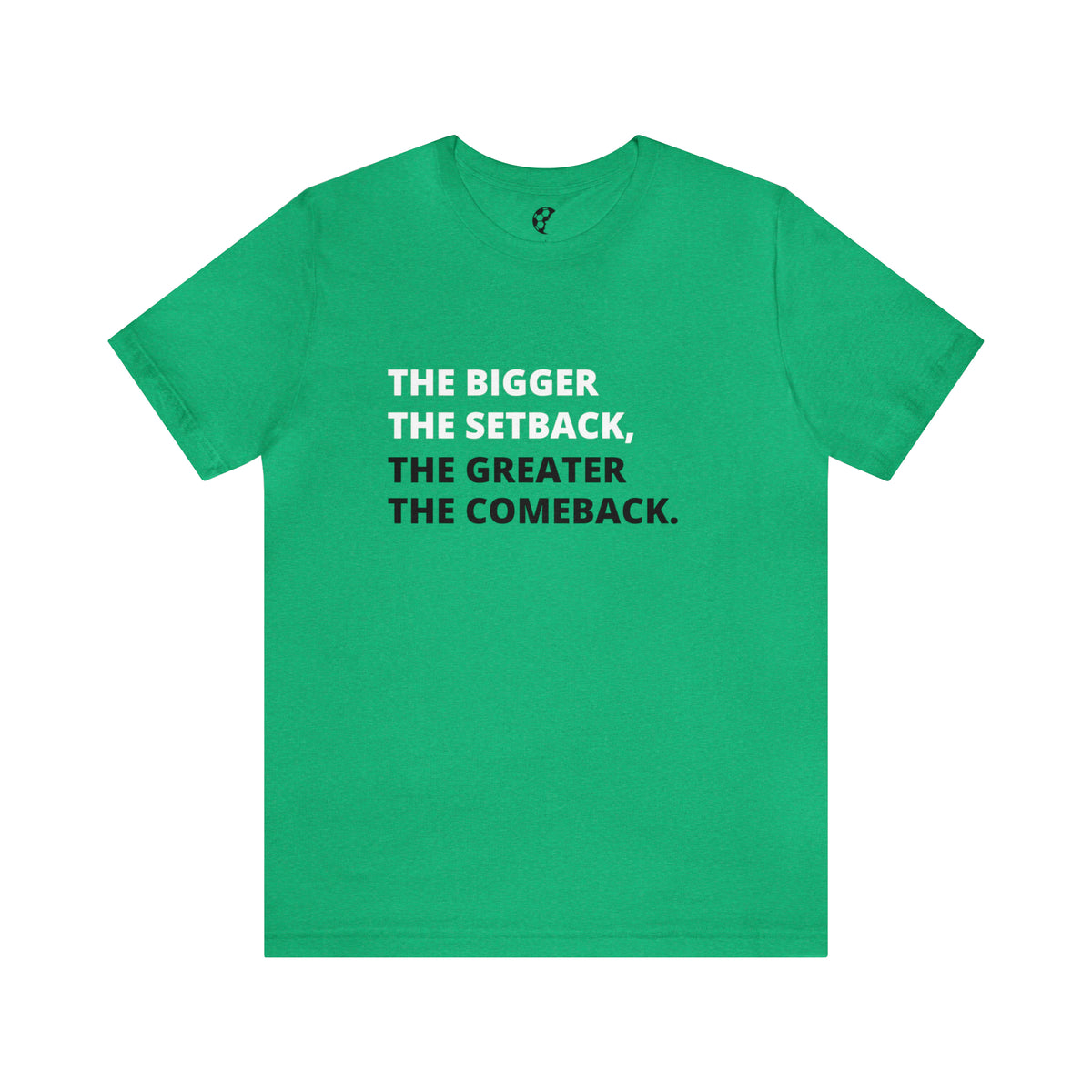 The Greater The Comeback Adult T-Shirt