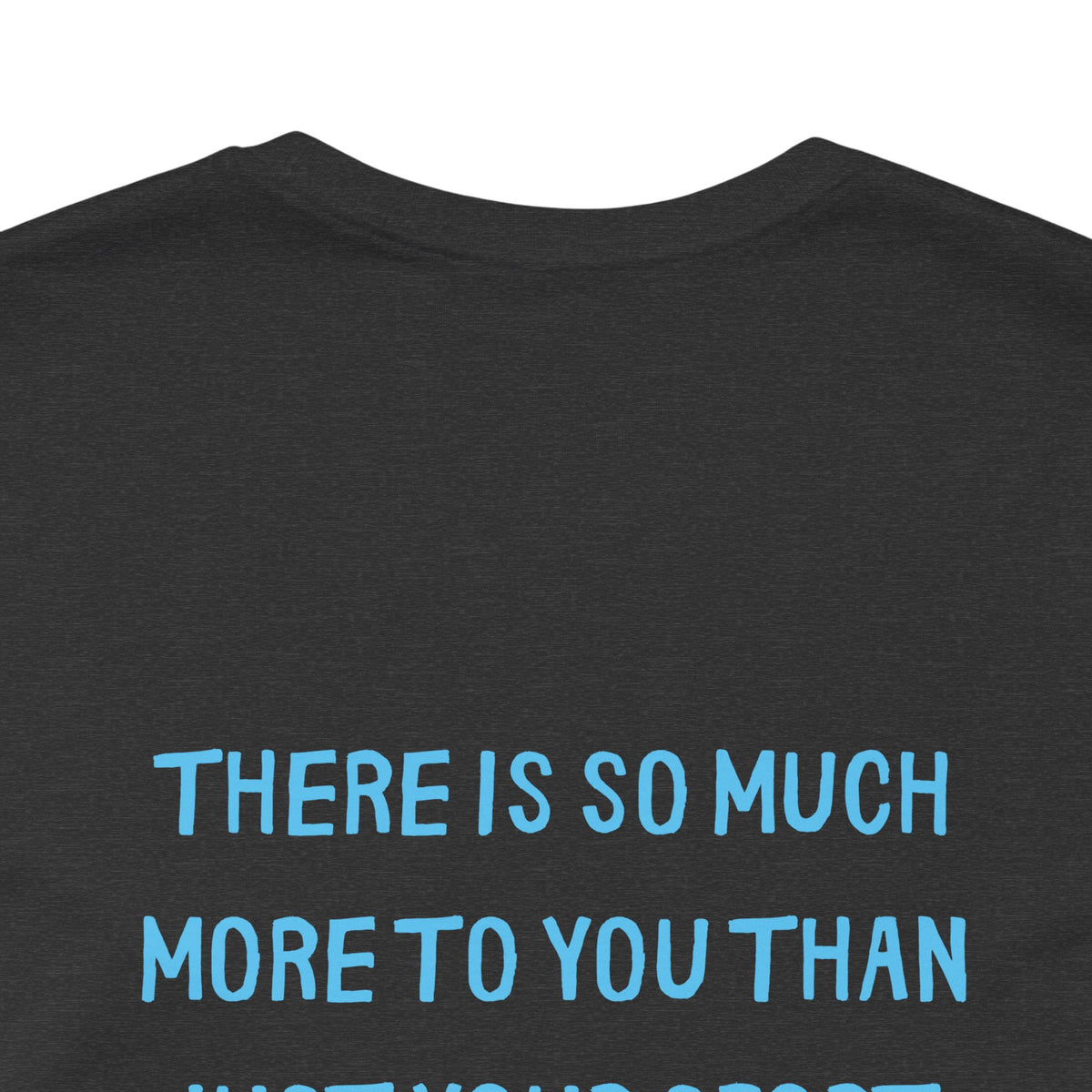 More Than Your Sport Adult T-Shirt