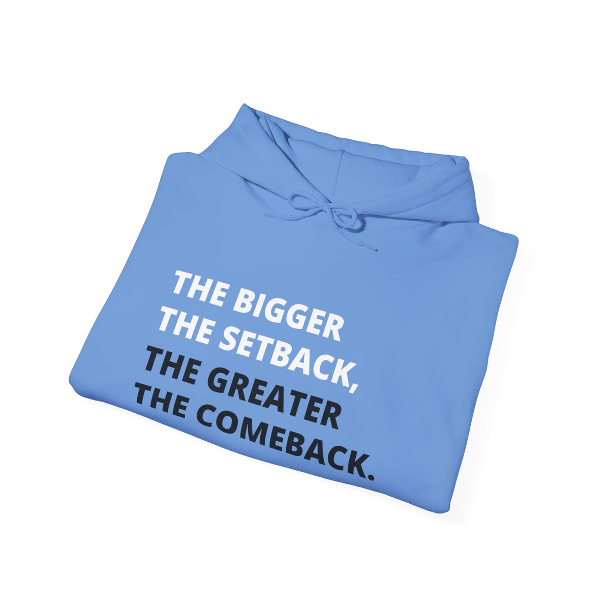 The Greater The Comeback Adult Hooded Sweatshirt