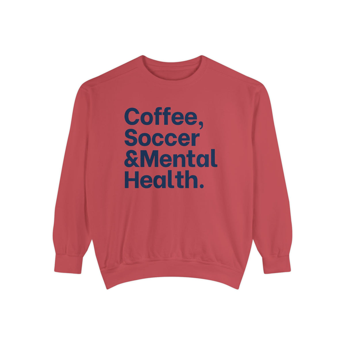 Coffee Soccer and Mental Health Adult Crewneck Sweatshirt