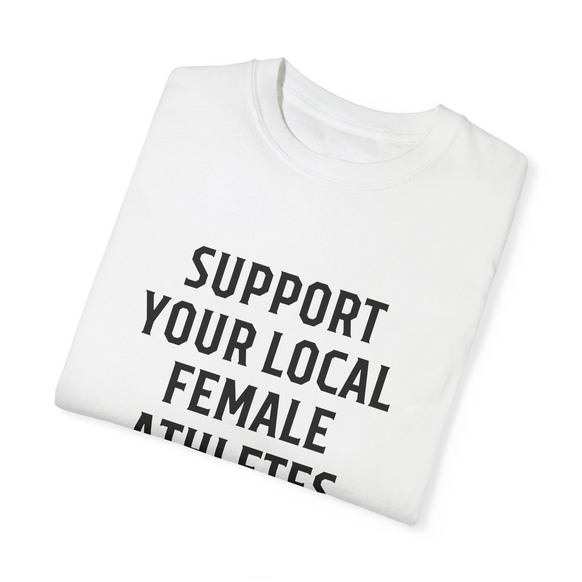 Support Your Local Female Athlete Adult T-Shirt