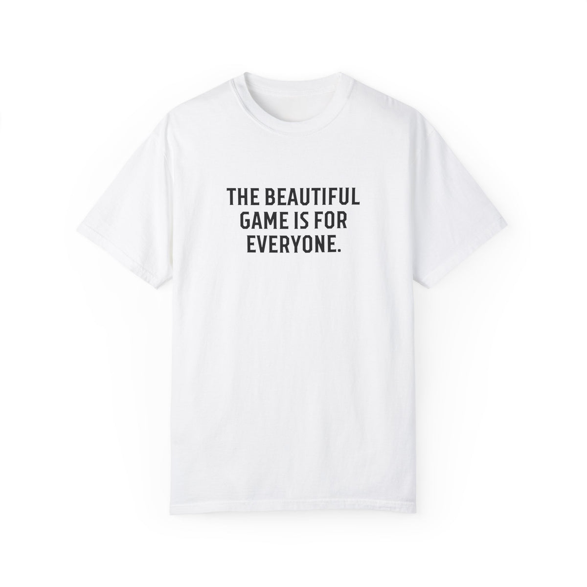 The Beautiful Game Is For Everyone Adult T-Shirt