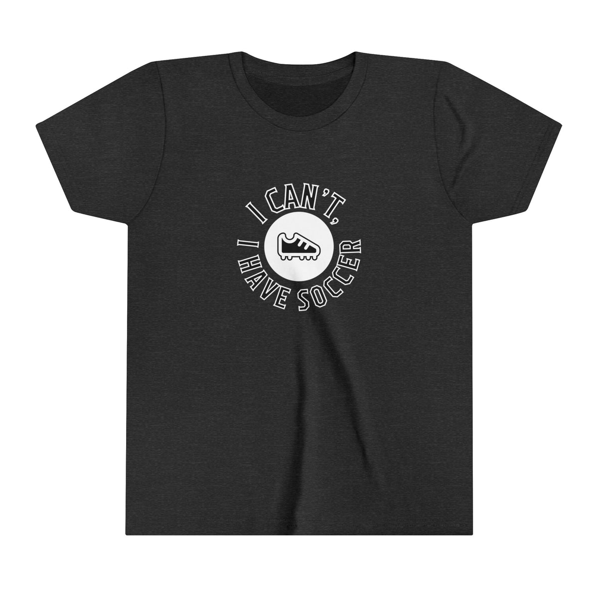 I Can't I Have Soccer Logo Youth T-Shirt