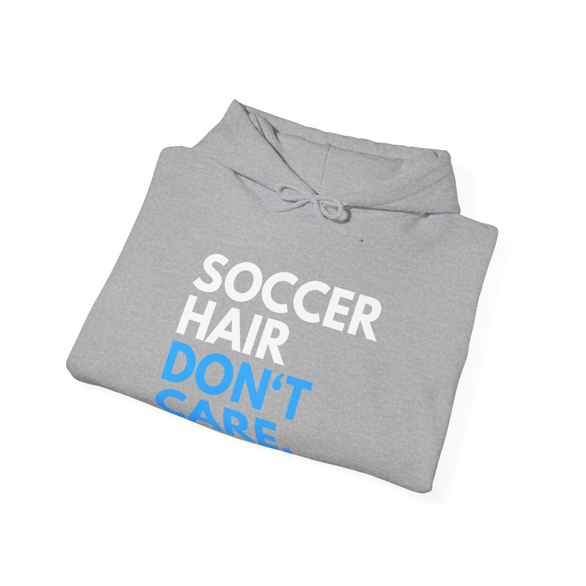 Soccer Hair Don't Care Adult Hooded Sweatshirt