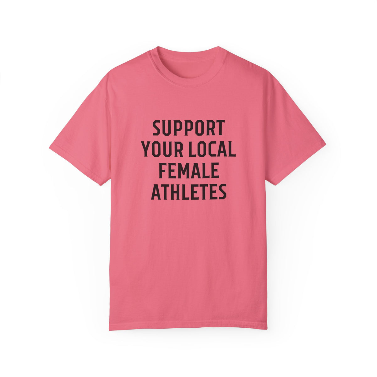 Support Your Local Female Athletes Adult T-Shirt