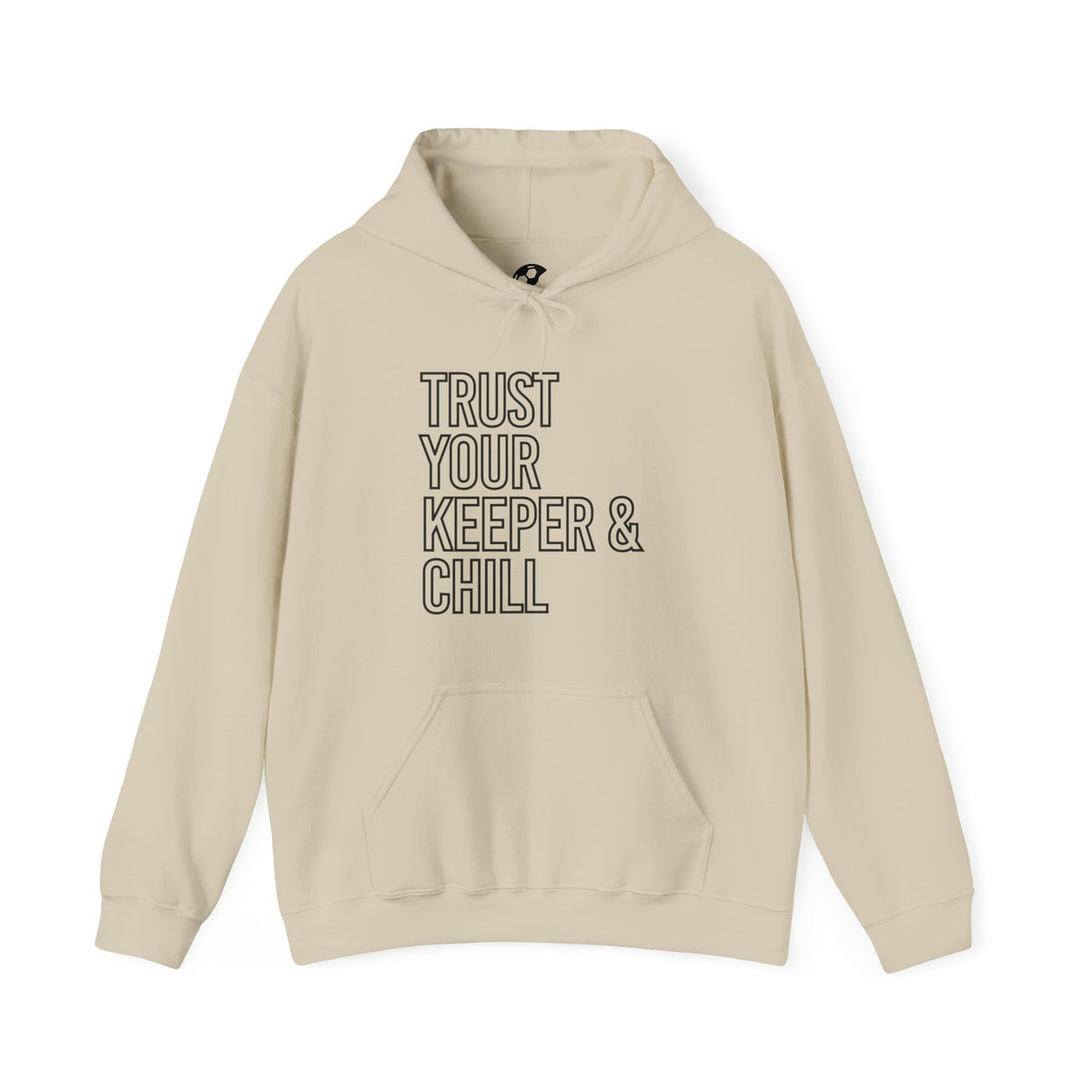 Trust Your Keeper and Chill Adult Hooded Sweatshirt