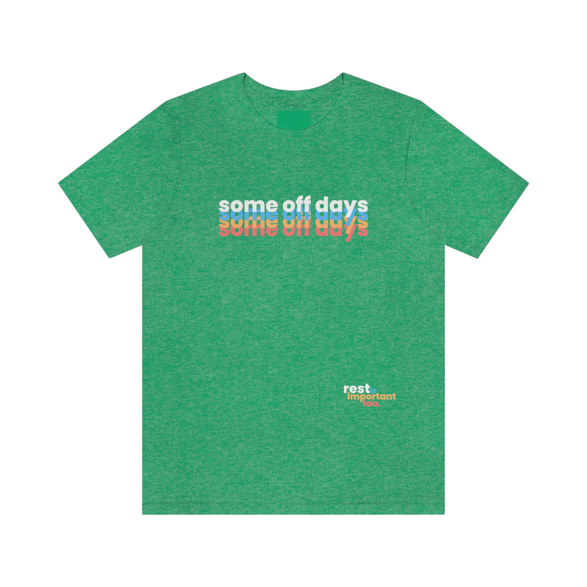Some Off Days Adult T-Shirt