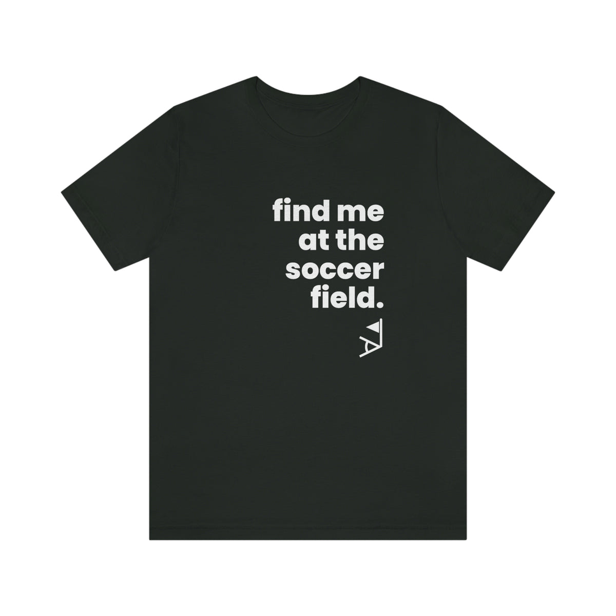 Find Me At The Soccer Field Adult T-Shirt