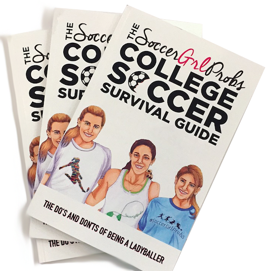 The SoccerGrlProbs Survival Guide To Playing College Soccer - soccergrlprobs