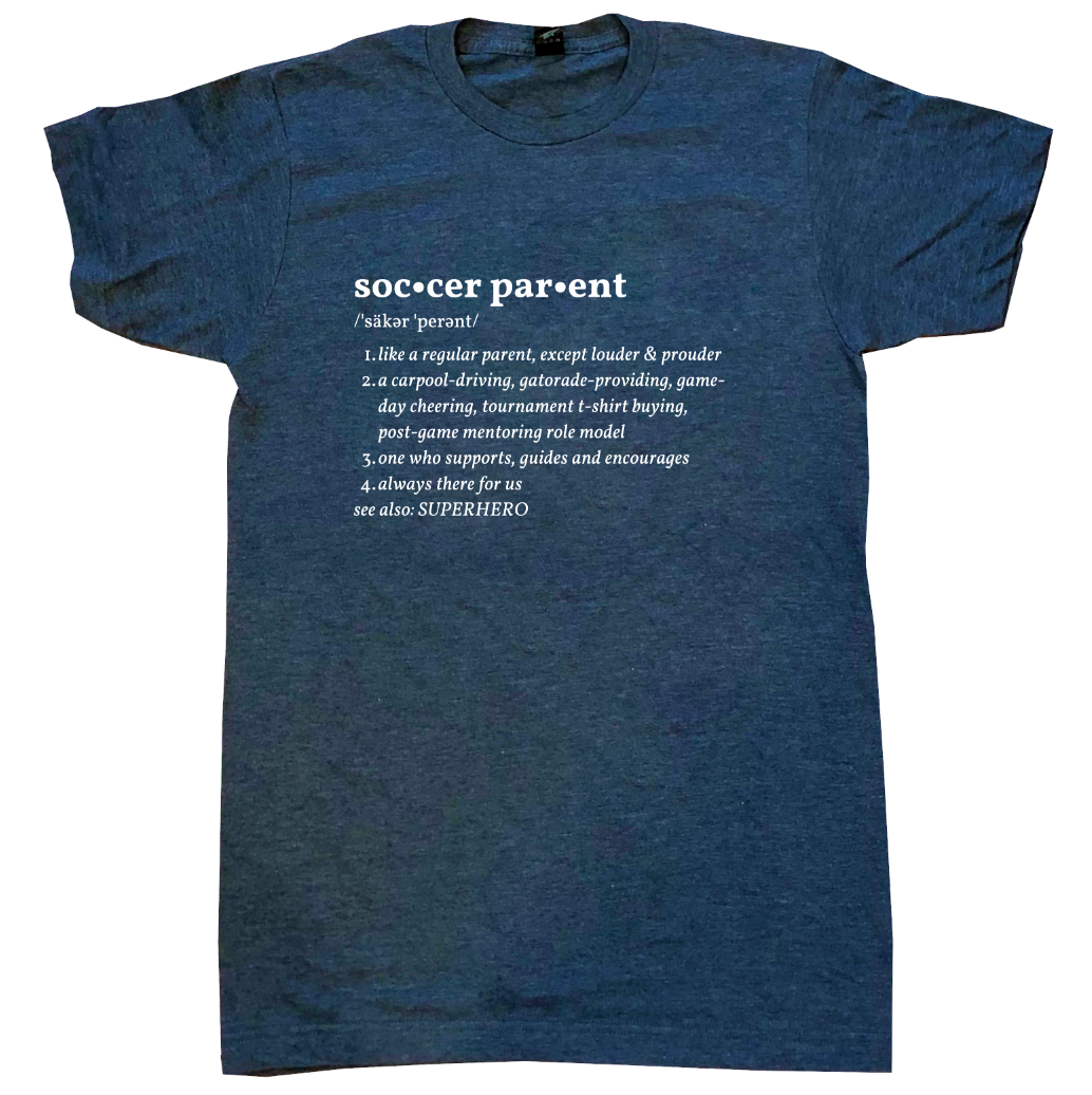 Soccer Parent Definition T-shirt - soccergrlprobs